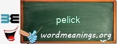 WordMeaning blackboard for pelick